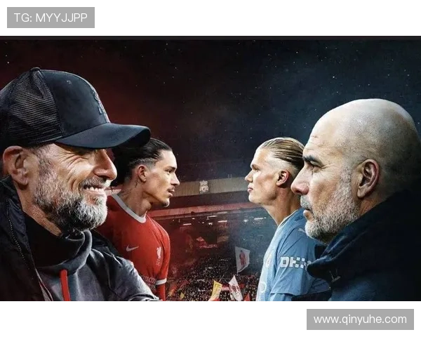 欧洲豪门鏖战再起英超焦点对决曼城力拼利物浦争夺榜首荣耀