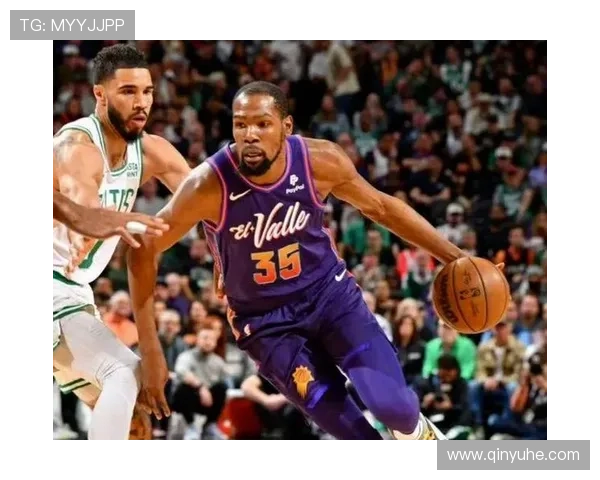 太阳队新赛季调整加速杜兰特布克联手冲击西部格局管理层补强阵容引关注